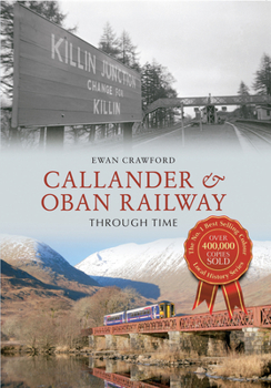 Paperback Callander & Oban Railway Through Time Book