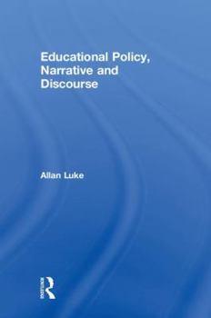 Hardcover Educational Policy, Narrative and Discourse Book