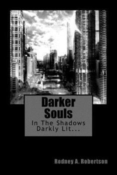Paperback Darker Souls: In The Shadows Darkly Lit... Book