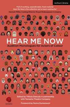 Paperback Hear Me Now: Audition Monologues for Actors of Colour Book