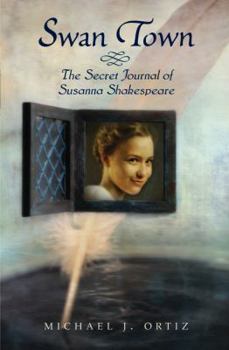 Library Binding Swan Town: The Secret Journal of Susanna Shakespeare Book