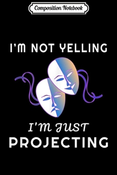 Composition Notebook: Funny Thespian Humor Drama Pun for Directors and Actors  Journal/Notebook Blank Lined Ruled 6x9 100 Pages