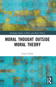 Paperback Moral Thought Outside Moral Theory Book