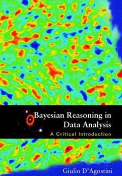 Hardcover Bayesian Reasoning in Data Analysis: A Critical Introduction Book