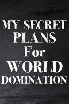 Paperback My Secret Plans for World Domination: College Teacher Planner, University Teacher Planner Book