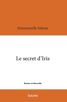 Paperback Le secret d'Iris [French] Book