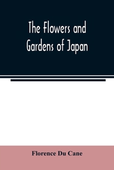Paperback The flowers and gardens of Japan Book