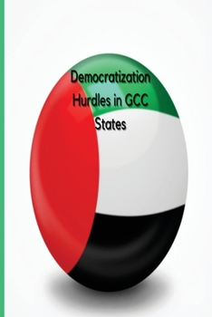 Paperback Democratization Hurdles in GCC States Book