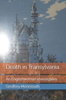 Death in Transylvania: An Englishwoman investigates