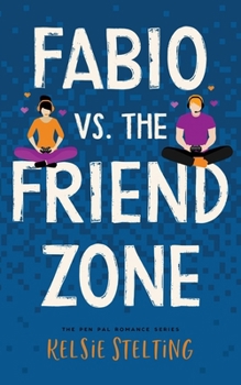 Fabio vs. the Friend Zone - Book #2 of the Warr Acres High