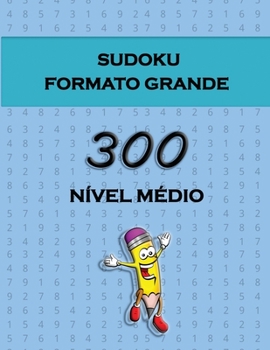 Paperback Sudoku Formato Grande - 300 N?vel m?dio: Quebra-cabe?as de sudoku divertidos, perfeitos para todas as idades [Portuguese] Book
