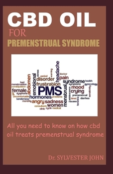 CBD OIL FOR PREMENSTRUAL SYNDROME: All you need to know on how cbd oil treats premenstrual syndrome