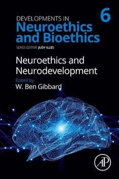 Hardcover Neuroethics and Neurodevelopment: Volume 6 Book