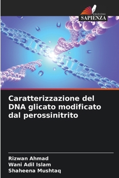 Paperback Caratterizzazione del DNA glicato modificato dal perossinitrito [Italian] Book