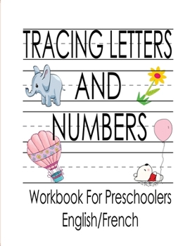 Paperback Tracing Letters and Numbers Workbook For Preschoolers English/French Book