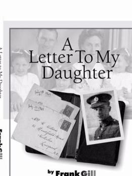 Paperback A Letter to My Daughter: Life Experiences of a World War II P.O.W. Book