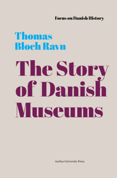 Hardcover The Story of Danish Museums: 1909 Book