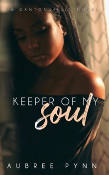 Keeper of My Soul: A Ganton Hills Novel - Book #9 of the Ganton Hills