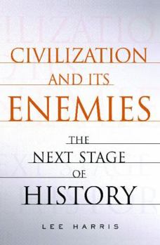 Paperback Civilization and Its Enemies: The Next Stage of History Book