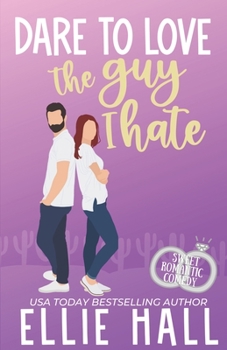 Dare to Love the Guy I Hate - Book #4 of the Forever Marriage Match