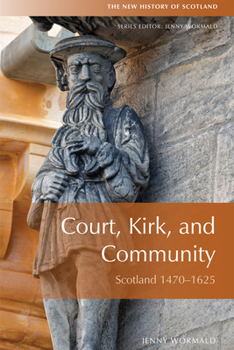 Hardcover Court, Kirk, and Community: Scotland 1470-1625 Book