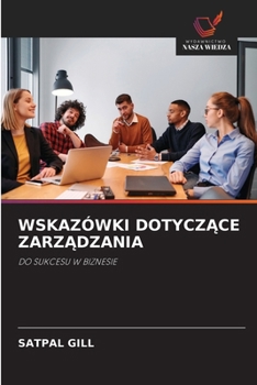 Wskazówki DotyczAce ZarzAdzania (Polish Edition)
