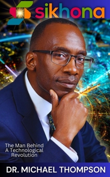 Paperback Sikhona: The Man Behind A Technological Revolution Book