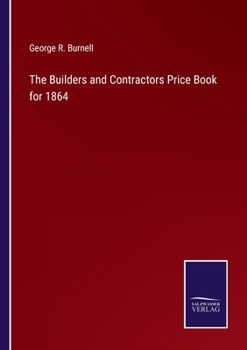 The Builders and Contractors Price Book for 1864