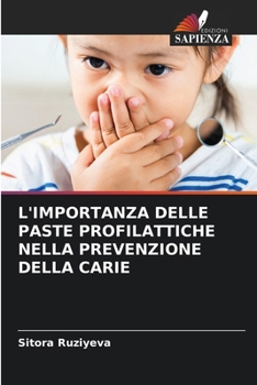L'Importanza Delle Paste Profilattiche Nella Prevenzione Della Carie (Italian Edition)