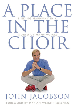 Paperback A Place in the Choir: Finding Harmony in a World of Many Voices Book