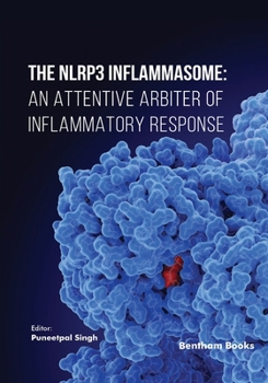 Paperback The NLRP3 Inflammasome: An Attentive Arbiter of Inflammatory Response Book