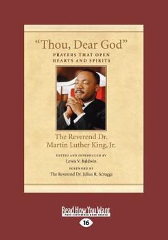 Thou, Dear God: Prayers That Open Hearts and Spirits (Large Print 16pt) - Book #6 of the King Legacy