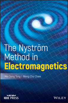 Hardcover The Nystrom Method in Electromagnetics Book