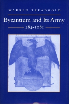 Paperback Byzantium and Its Army, 284-1081 Book