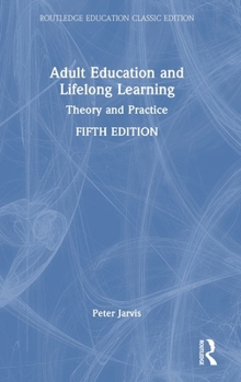 Hardcover Adult Education and Lifelong Learning: Theory and Practice Book