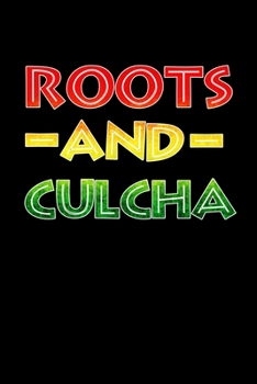 Roots and Culcha: Rasta Reggae Jamaica Journal Notebook Blank Lined Ruled 6x9 120 Pages