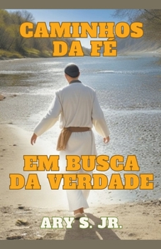 Paperback Caminhos da Fé: Em Busca da Verdade [Portuguese] Book
