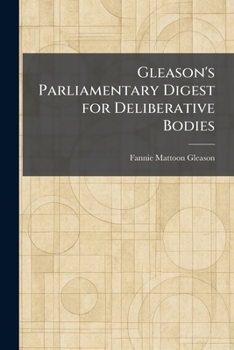 Paperback Gleason's Parliamentary Digest for Deliberative Bodies Book