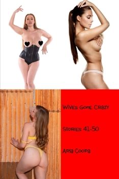 Paperback Wives Gone Crazy: Stories 41-50 Book