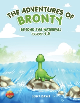 Paperback The Adventures of Bronty: Beyond the Water Fall Vol. 4 Book