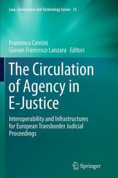 Paperback The Circulation of Agency in E-Justice: Interoperability and Infrastructures for European Transborder Judicial Proceedings Book