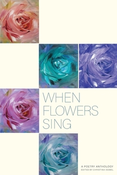 Paperback When Flowers Sing: A poetry Anthology Book