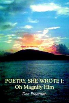 Paperback Poetry, She Wrote I: Oh Magnify Him Book