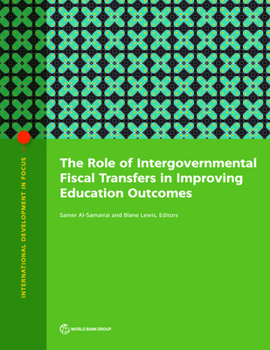 Paperback The Role of Intergovernmental Fiscal Transfers in Improving Education Outcomes Book