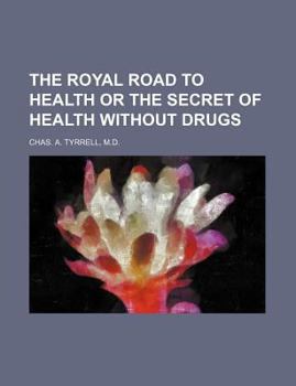 The Royal Road to Health