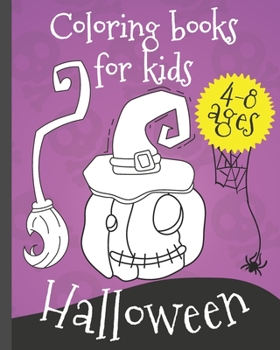 Paperback Coloring book for kids HALLOWEEN: FUNNY Book For Kids Ages 4-7: Children Drawings Collection Happy Halloween Coloring Pages for Kids, outdoor games fo Book