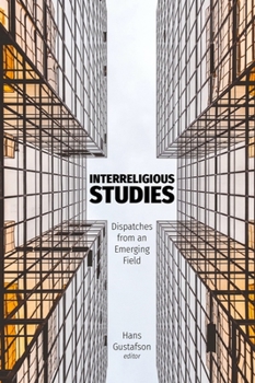 Hardcover Interreligious Studies: Dispatches from an Emerging Field Book