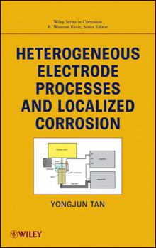 Hardcover Heterogeneous Electrode Processes and Localized Corrosion Book