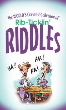 Paperback The World's Greatest Rib-Tickln' Riddles Book