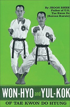 Paperback Won-Hyo and Yul-Kok of Tae Kwon Do Hyung Book